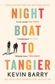 Night Boat to Tangier 9781782116202 Kevin Barry