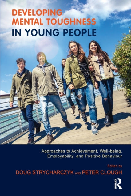 Book cover of: Developing Mental Toughness in Young People. By: Peter Clough