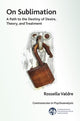 Book cover of: On Sublimation. By: Rossella Valdre