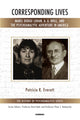 Book cover of: Corresponding Lives. By: Patricia E. Everett