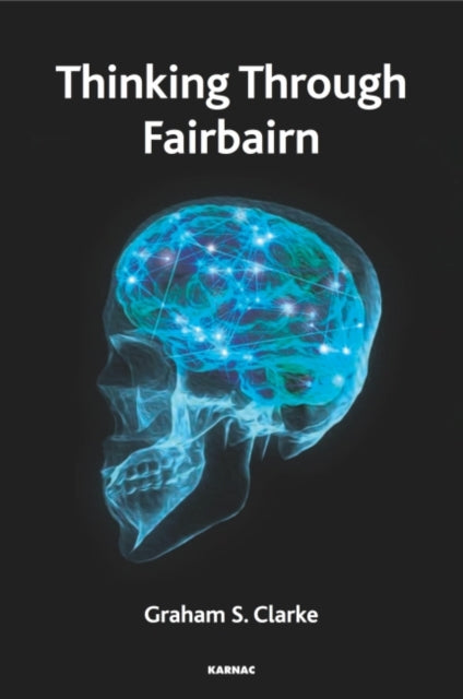 Book cover of: Thinking Through Fairbairn. By: Graham S. Clarke