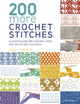 Book cover of: 200 More Crochet Stitches. By: Tracey Todhunter