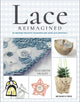 Book cover of: Lace Reimagined. By: Elizabeth Healey