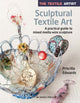 Book cover of: Textile Artist: Sculptural Textile Art. By: Priscilla Edwards