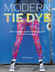 Book cover of: Modern Tie Dye. By: Abi Patten