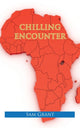 Book cover of: Chilling Encounter. By: Sam Grant