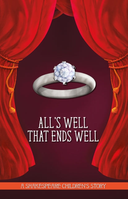 Book cover of: All's Well That Ends Well: A Shakespeare Children's Story