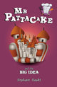 Mr Pattacake and the Big Idea 9781782262435 Stephanie Baudet