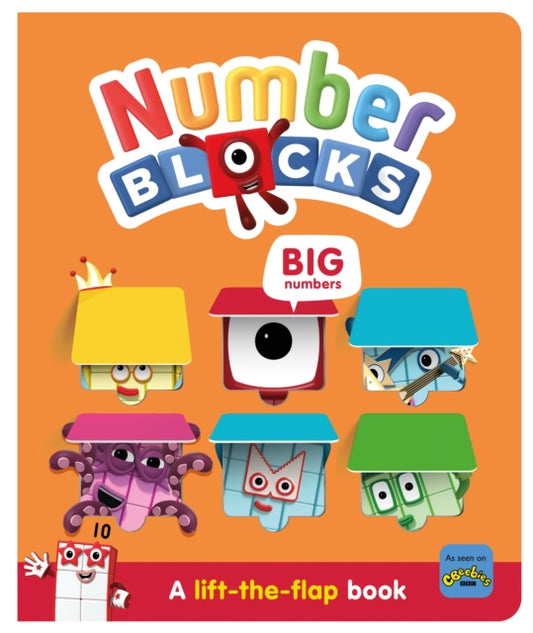 Numberblocks Big Numbers: A Lift the Flap Book 9781782269939 Tori Cotton