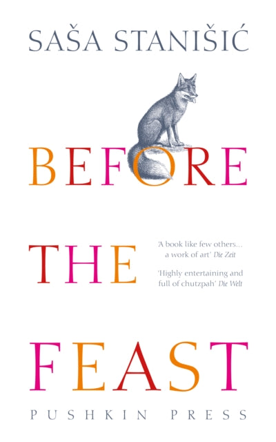 Book cover of: Before the Feast. By: Anthea Bell (translator) Sasa StanisiÃ?c (author)