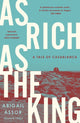 Book cover of: As Rich as the King. By: Abigail Assor