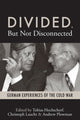 Book cover of: Divided, But Not Disconnected. By: Tobias Hochscherf