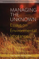 Book cover of: Managing the Unknown. By: Frank Uekötter