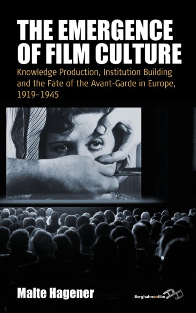 Book cover of: Emergence of Film Culture. By: Malte Hagener
