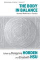 Book cover of: Body in Balance. By: Peregrine Horden