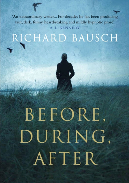 Book cover of: Before, During, After. By: Richard Bausch
