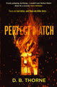 Book cover of: Perfect Match. By: D. B. Thorne