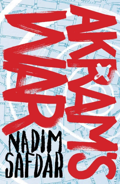Book cover of: Akram's War. By: Nadim Safdar