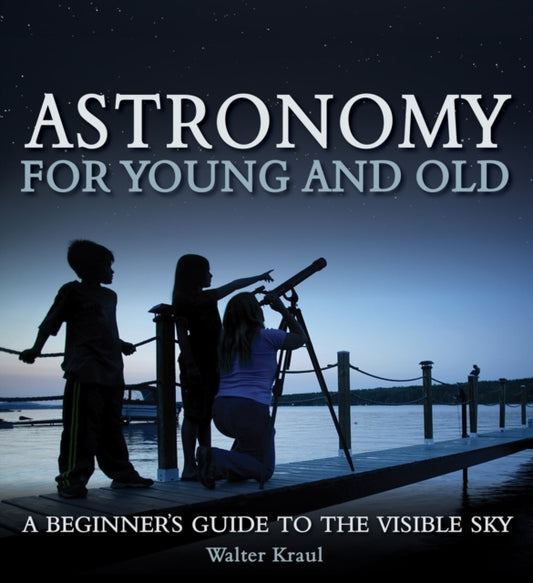 Book cover of: Astronomy for Young and Old
