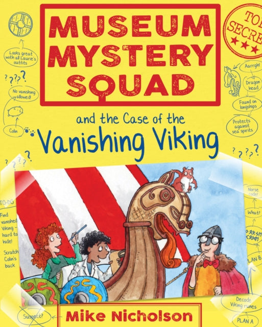 Book cover of: Museum Mystery Squad and the Case of the Vanishing Viking. By: Mike Nicholson