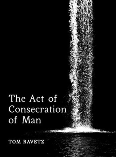 Book cover of: Act of Consecration of Man. By: Tom Ravetz