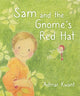Book cover of: Sam and the Gnome's Red Hat. By: Admar Kwant