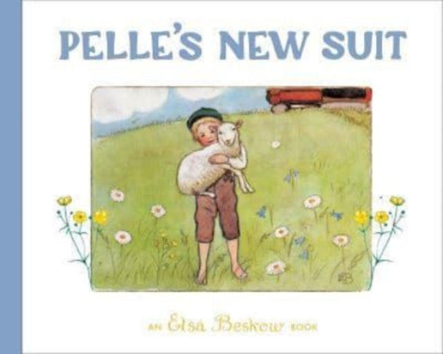 Book cover of: Pelle's New Suit. By: Elsa Beskow