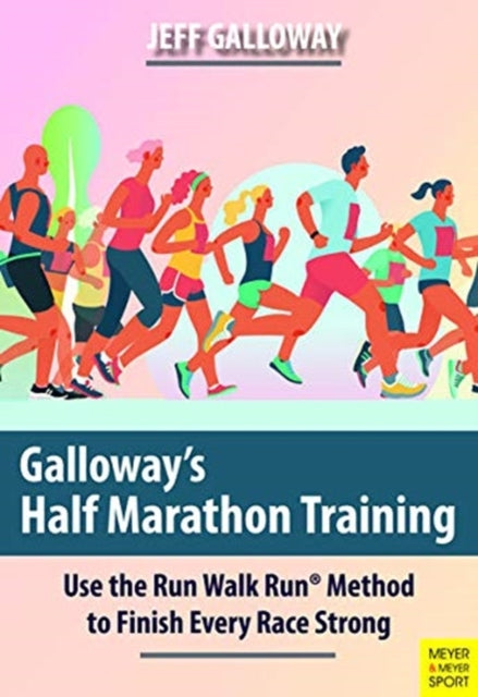 Book cover of: Galloway's Half Marathon Training. By: Jeff Galloway