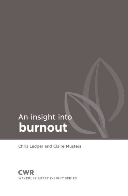 Book cover of: Insight into Burnout. By: Chris Ledger