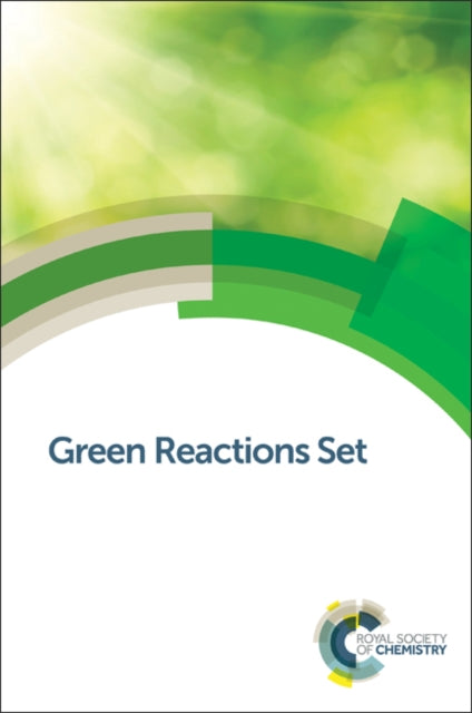 Book cover of: Green Reactions Set. By: Royal Society of Chemistry