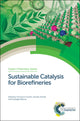Book cover of: Sustainable Catalysis for Biorefineries. By: Francesco Frusteri