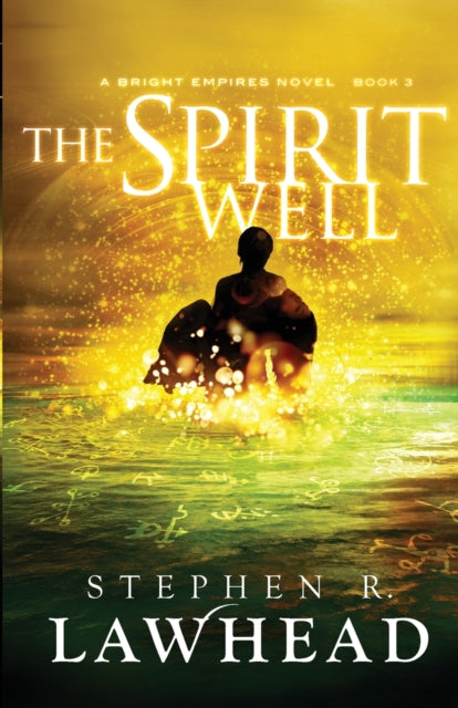 Book cover of: Spirit Well. By: Stephen R. Lawhead