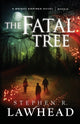 Book cover of: Fatal Tree. By: Stephen R. Lawhead