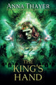 Book cover of: King's Hand. By: Anna Thayer