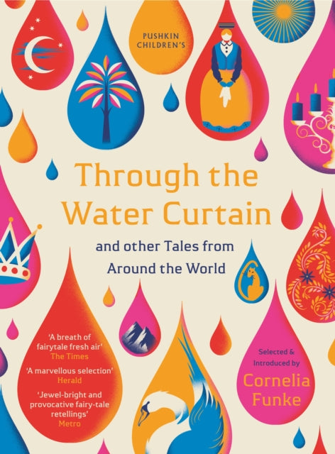 Book cover of: Through the Water Curtain and other Tales from Around the World. By: Cornelia Funke
