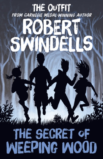 Book cover of: Secret of Weeping Wood. By: Robert Swindells