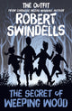 Book cover of: Secret of Weeping Wood. By: Robert Swindells