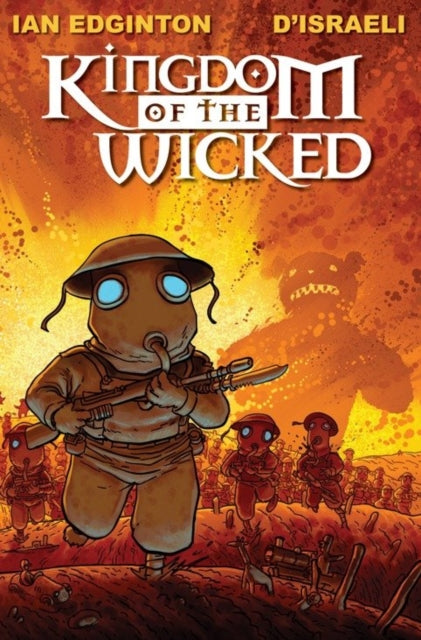 Book cover of: Kingdom Of The Wicked. By: Ian Edginton