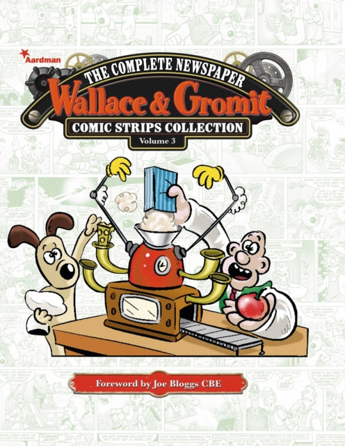 Book cover of: Wallace & Gromit: The Complete Newspaper Strips Collection Vol. 3