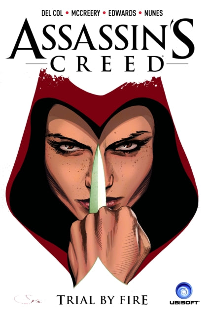 Book cover of: Assassin's Creed Vol. 1: Trial by Fire. By: Anthony Del Col