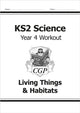 KS2 Science Year 4 Workout: Living Things & Habitats 9781782940838 CGP Books