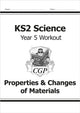 Book cover of: KS2 Science Year 5 Workout: Properties & Changes of Materials