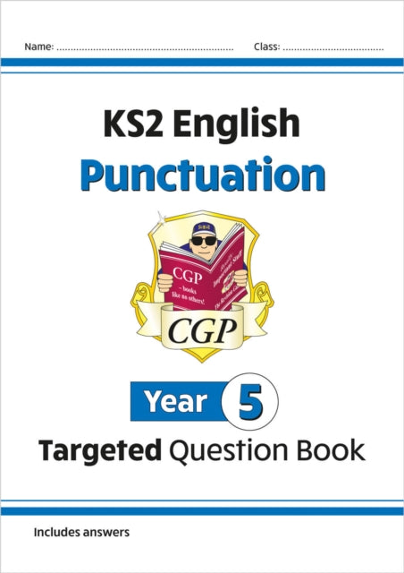 Book cover of: KS2 English Year 5 Punctuation Targeted Question Book (with Answers)