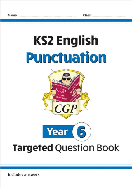 Book cover of: KS2 English Year 6 Punctuation Targeted Question Book (with Answers)