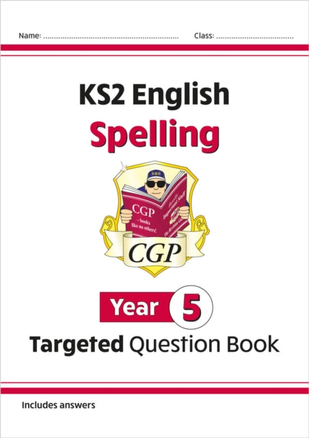 KS2 English Year 5 Spelling Targeted Question Book (with Answers) 9781782941293 CGP Books