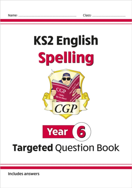 Book cover of: KS2 English Year 6 Spelling Targeted Question Book (with Answers)
