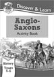 Book cover of: KS2 History Discover & Learn: Anglo-Saxons Activity Book (Years 5 & 6)