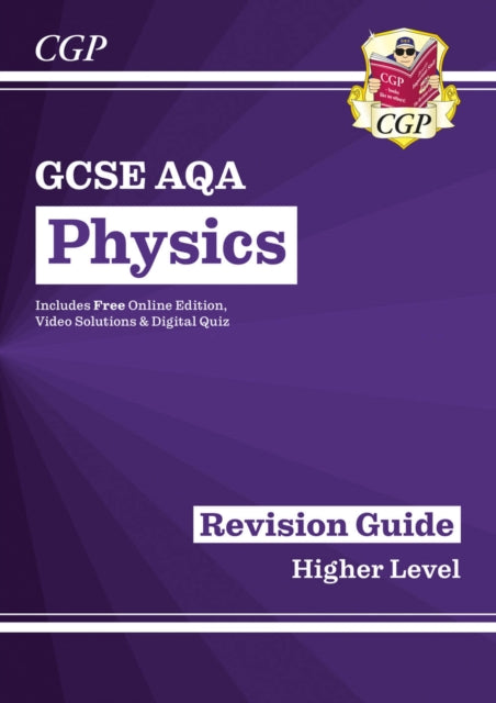 Book cover of: New GCSE Physics AQA Higher Revision Guide with CGP RevisionHub