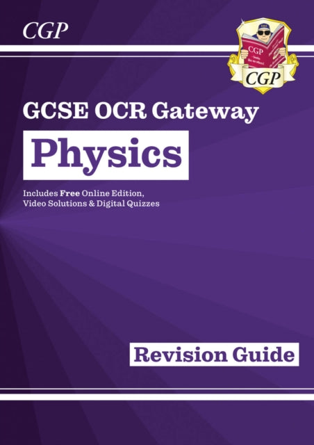 GCSE Physics OCR Gateway Revision Guide: Includes Online Edition, Quizzes & Videos 9781782945680 CGP Books