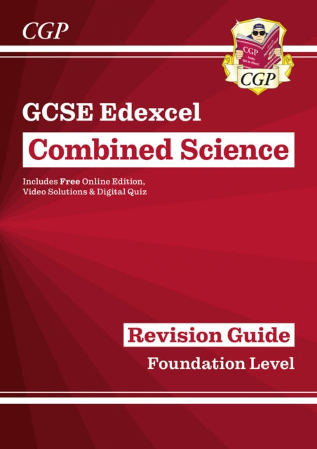 Book cover of: GCSE Combined Science Edexcel Revision Guide - Foundation inc. Online Edition, Videos & Quizzes. By: Cgp Books